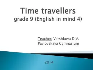 Time travellers grade 9 (English in mind 4)