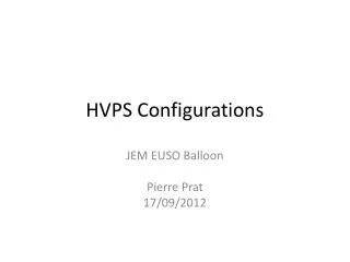 HVPS Configurations