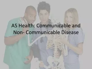 AS Health: Communicable and Non- Communicable Disease