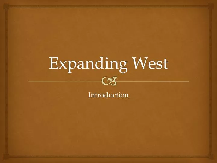expanding west