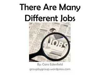 There Are Many Different Jobs