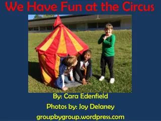 We Have Fun at the Circus