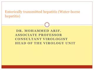 Enterically transmitted hepatitis (Water-borne hepatitis)