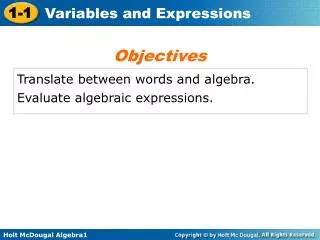 Translate between words and algebra. Evaluate algebraic expressions.