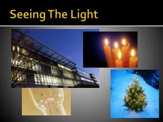 seeing the light