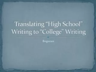 Translating “High School” Writing to “College” Writing