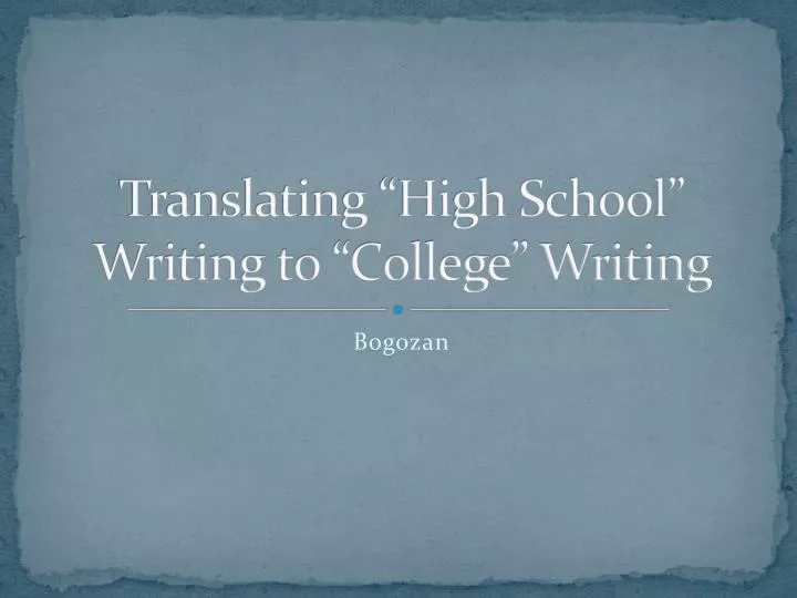 translating high school writing to college writing