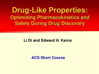 Drug-Like Properties: Optimizing Pharmacokinetics and Safety During Drug Discovery