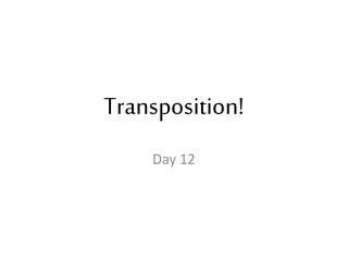 Transposition!