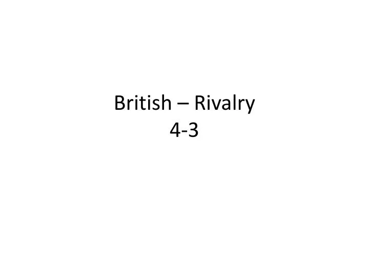british rivalry 4 3