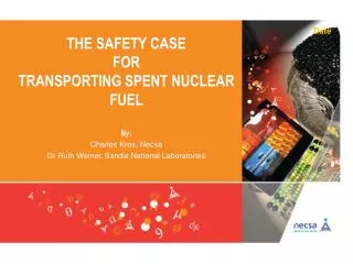 THE SAFETY CASE FOR TRANSPORTING SPENT NUCLEAR FUEL