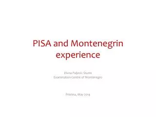 PISA and Montenegrin experience