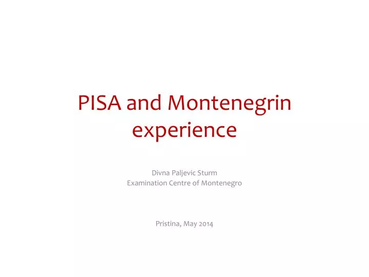 pisa and montenegrin experience