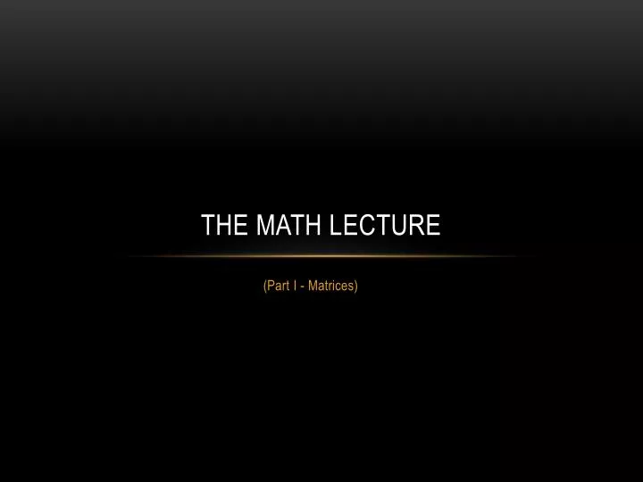 PPT - The Math Lecture PowerPoint Presentation, free download - ID:2484345