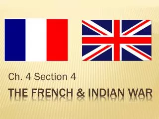 The French &amp; Indian War