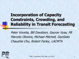 Incorporation of Capacity Constraints, Crowding, and Reliability in Transit Forecasting