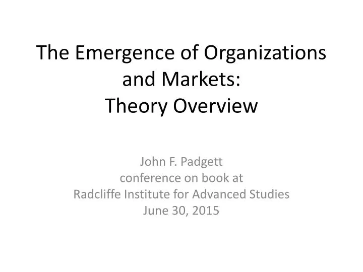 the emergence of organizations and markets theory overview