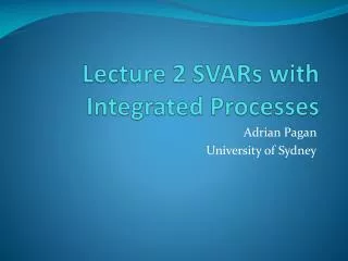 Lecture 2 SVARs with Integrated Processes
