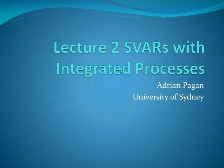 lecture 2 svars with integrated processes