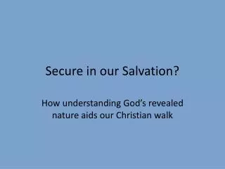 Secure in our Salvation?