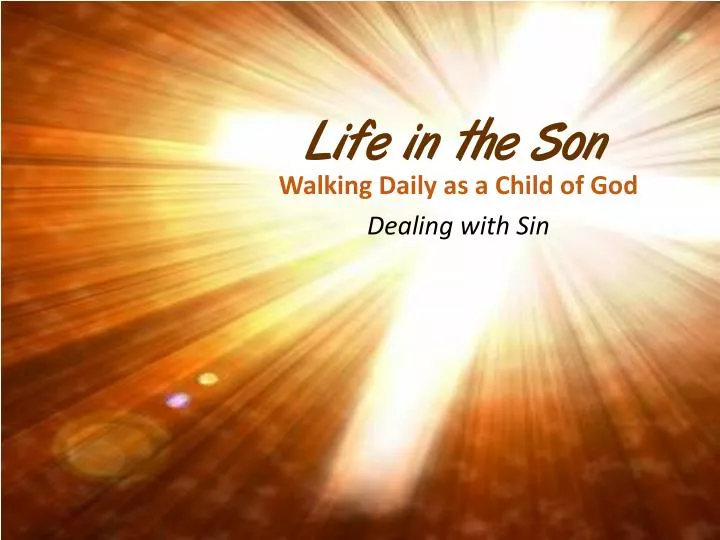 life in the son
