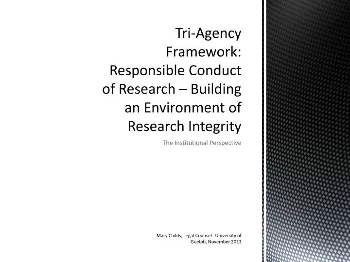 tri agency framework responsible conduct of research building an environment of research integrity
