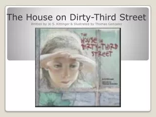The House on Dirty-Third Street Written by Jo S. Kittinger &amp; Illustrated by Thomas Gonzalez