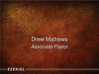 Drew Mathews Associate Pastor