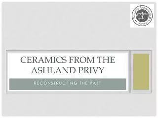 Ceramics from the Ashland Privy