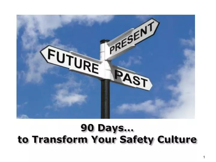 90 days to transform your safety culture