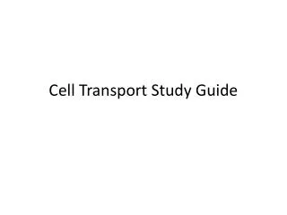 Cell Transport Study Guide