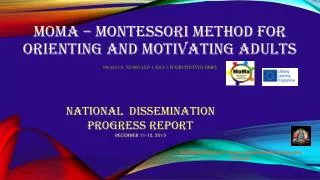 MOMA – MoNTESSORI Method for Orienting and Motivating Adults