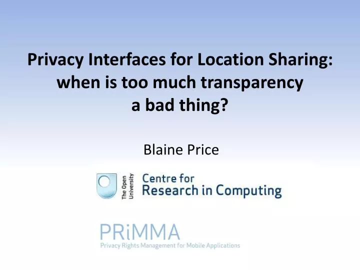 privacy interfaces for location sharing when is too much transparency a bad thing