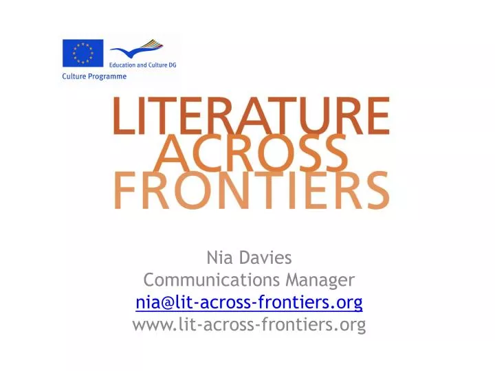 nia davies communications manager nia@lit across frontiers org www lit across frontiers org