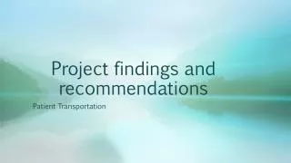 Project findings and recommendations