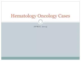 Hematology Oncology Cases