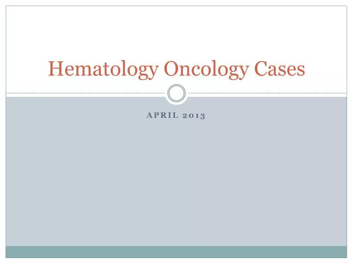 hematology oncology cases