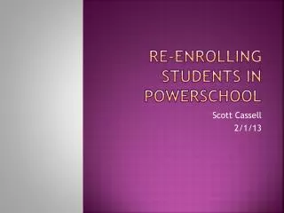 Re-enrolling students in powerschool