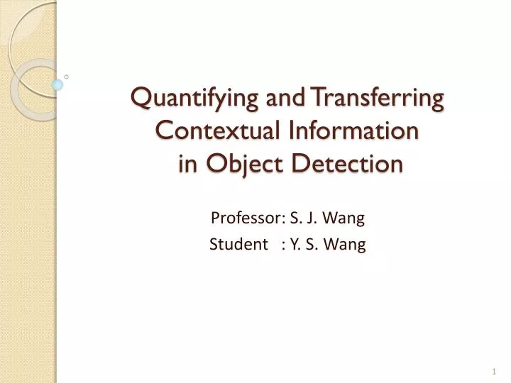 quantifying and transferring contextual information in object detection