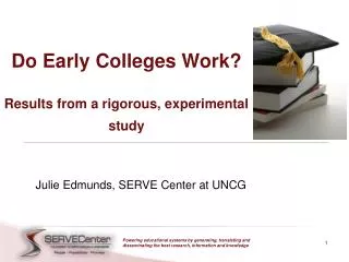 Do Early Colleges Work? Results from a rigorous, experimental study