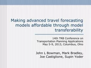 Making advanced travel forecasting models affordable through model transferability
