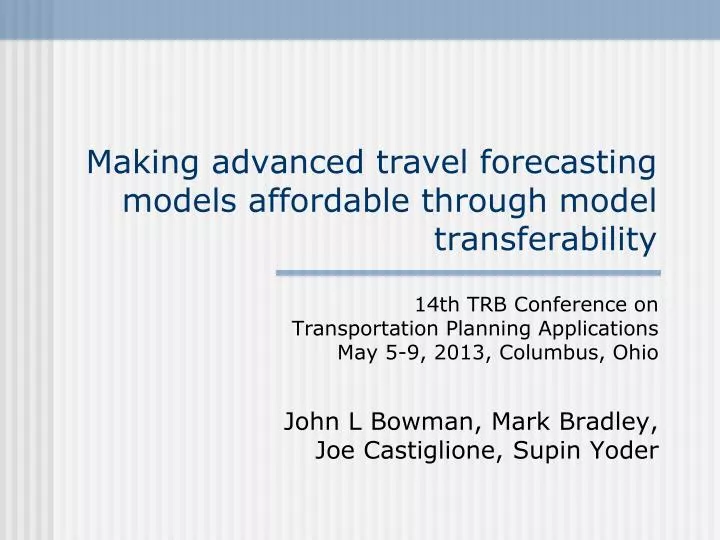making advanced travel forecasting models affordable through model transferability
