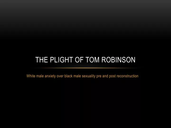the plight of tom robinson
