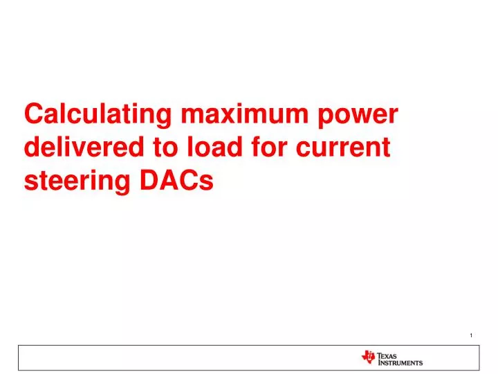 calculating maximum power delivered to load for current steering dacs