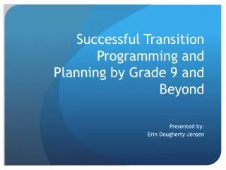 successful transition programming and planning by grade 9 and beyond