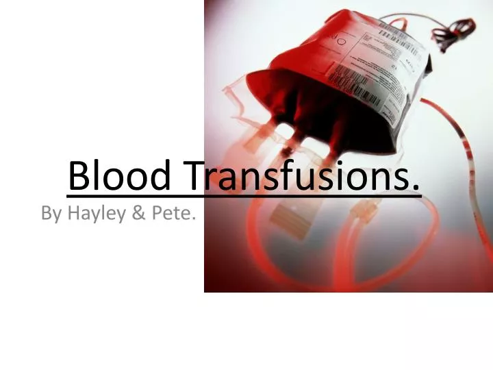 blood transfusions