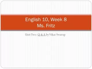English 10, Week 8 Ms. Fritz