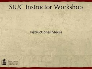 SIUC Instructor Workshop