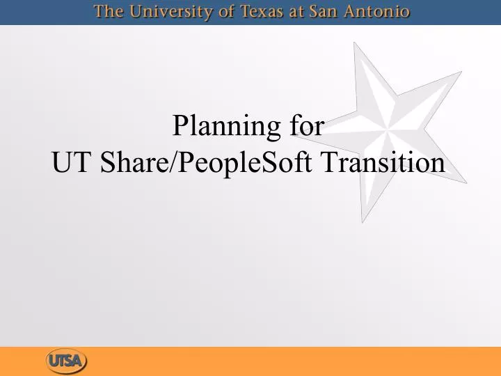 planning for ut share peoplesoft transition