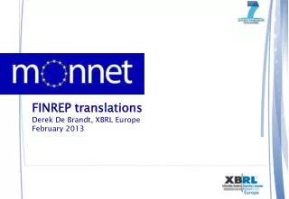 FINREP translations Derek De Brandt, XBRL Europe February 2013